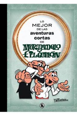 Lo mejor de las aventuras cortas de Mortadelo y Filemón