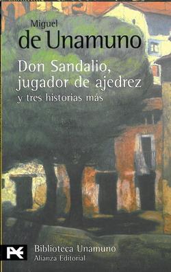 La novela de Don Sandalio, jugador de ajedrez y tres historias más