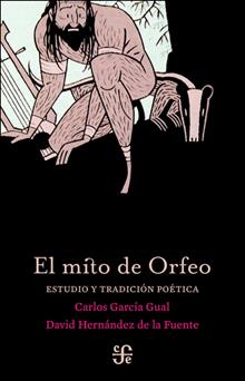 El mito de Orfeo : estudio y tradición poética