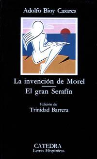 La Invencion De Morel -El Gran Serafin