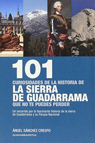 101 curiosidades de la historia de la Sierra de Guadarrama (que no te puedes perder)