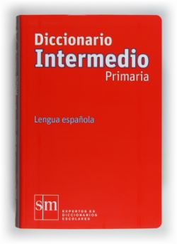 DICCIONARIO INTERMEDIO PRIMARIA LENGUA ESPAÑOLA