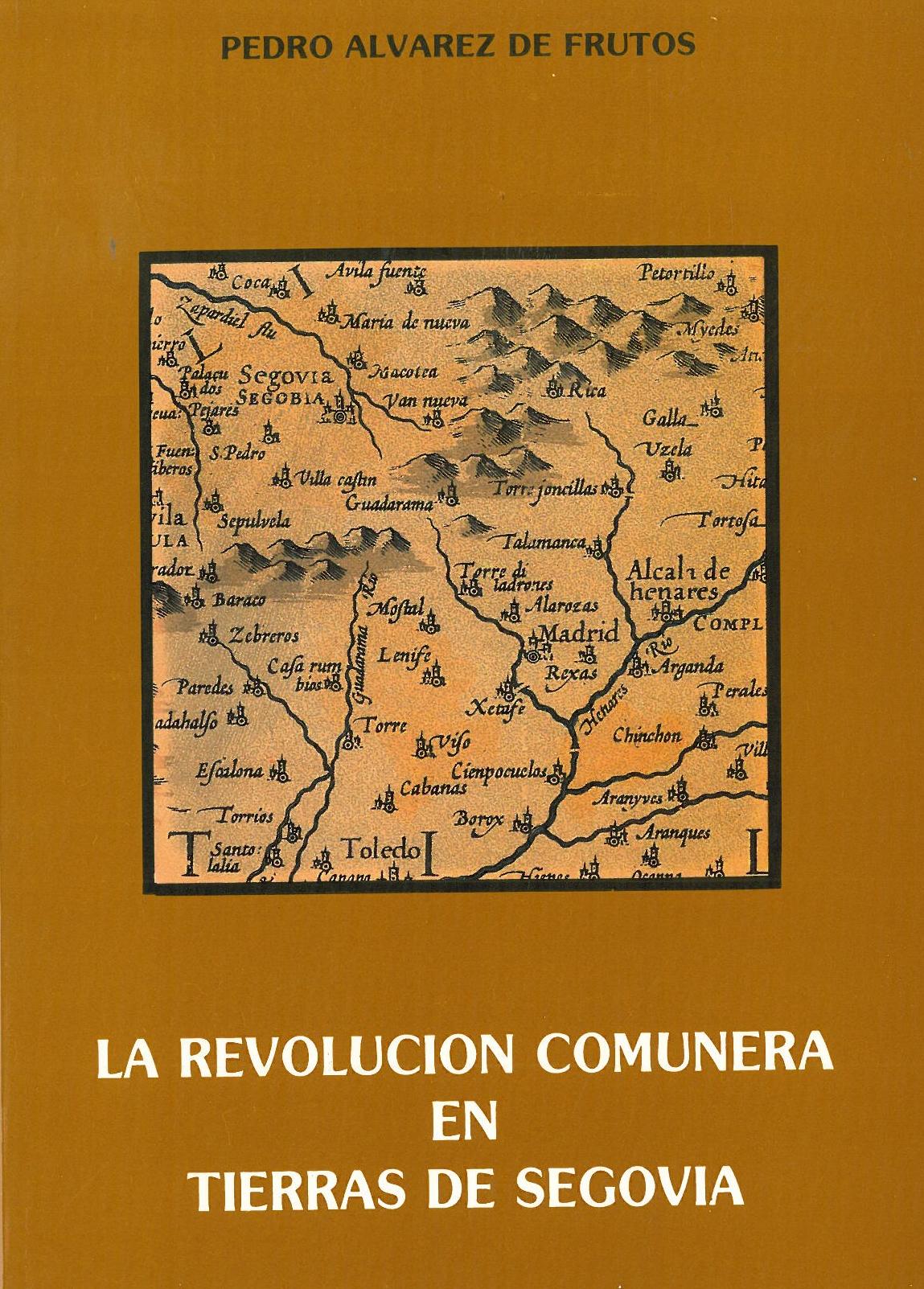 La revolución comunera en la ciudad y tierra de Segovia