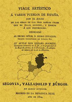 Viage artistico a varios pueblos de España  : viage a Segovia, Valladodlid y Burgos